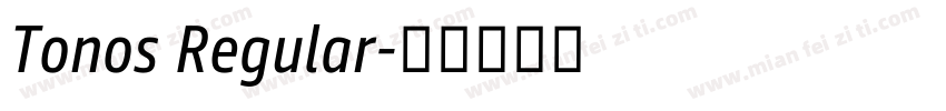 Tonos Regular字体转换
